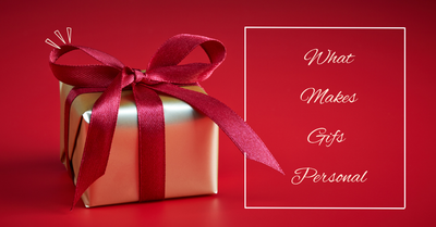 What makes a Gift Personal
