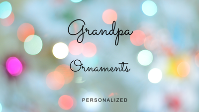 🎄 Grandpa Ornaments Personalized with Photos or Text