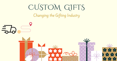How Custom Gifts Are Changing the Gifting Industry