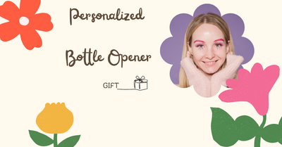 Why Personalized Bottle Openers Make Great Gifts (For Dads, Grandpas & More)