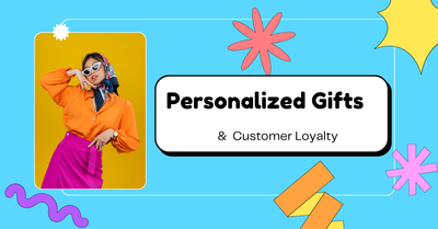 Why Personalized Gifts Foster Stronger Customer Loyalty (Case Study + Data)