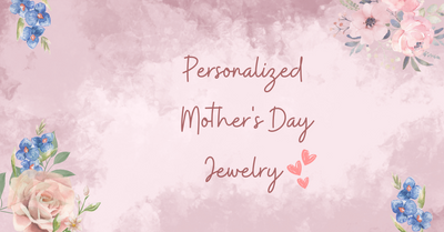 🎁 Celebrate Mom in Style: The Beauty of Personalized Mother’s Day Jewelry Mother’s Day