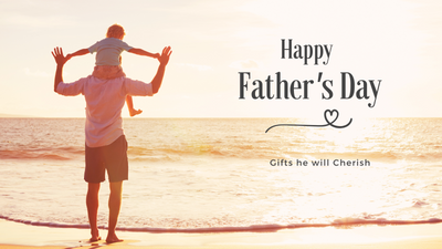 What Are Some Unique Gifts for Father’s Day?